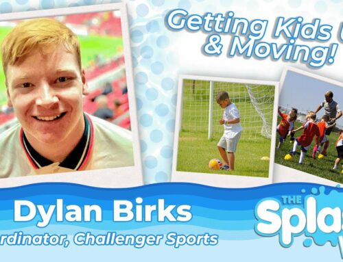 Getting the Kids Active at a Young Age | Dylan Birks | Challenger Sports